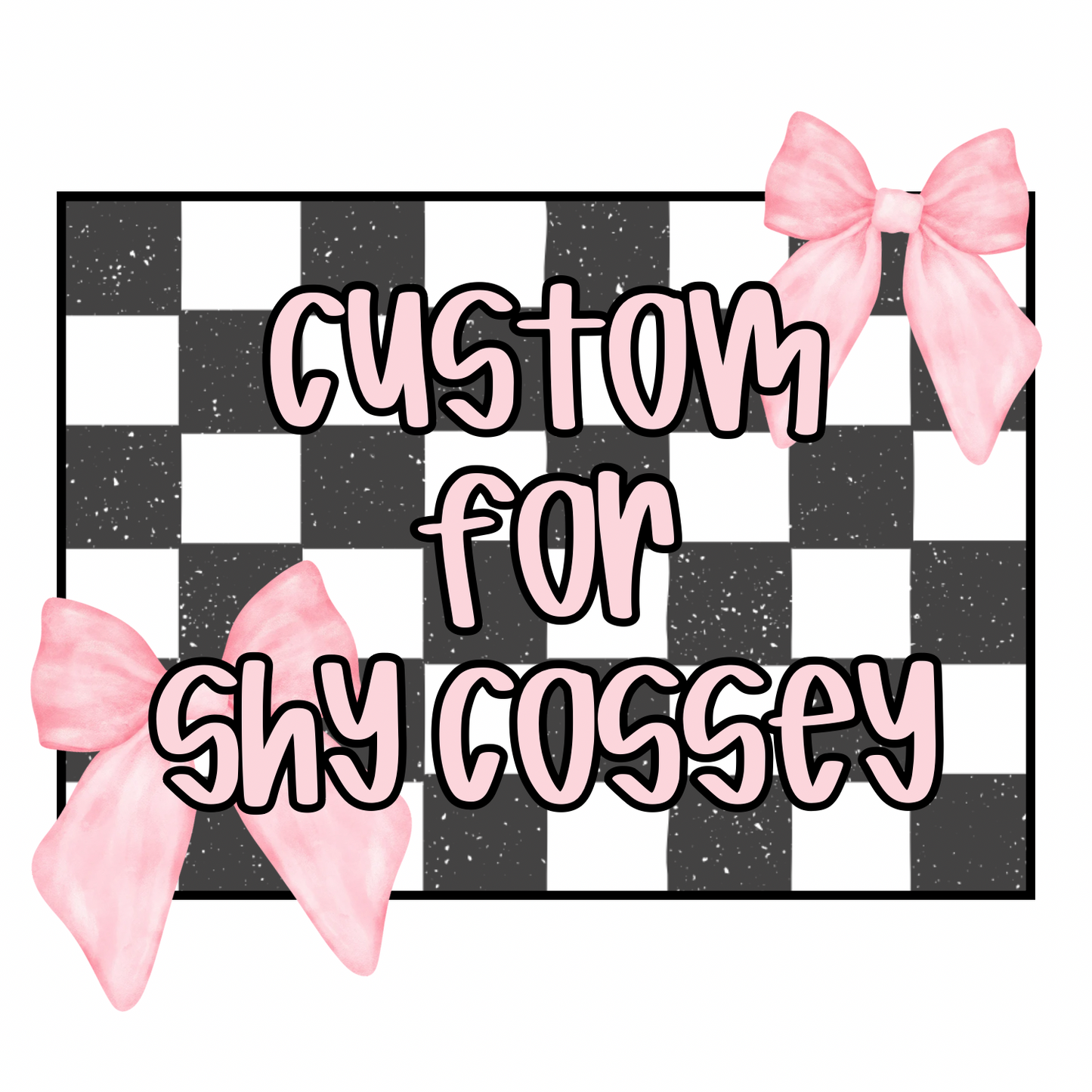 Custom listing for Shy Cossey