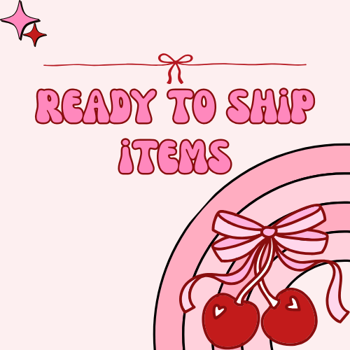Ready To Ship Items