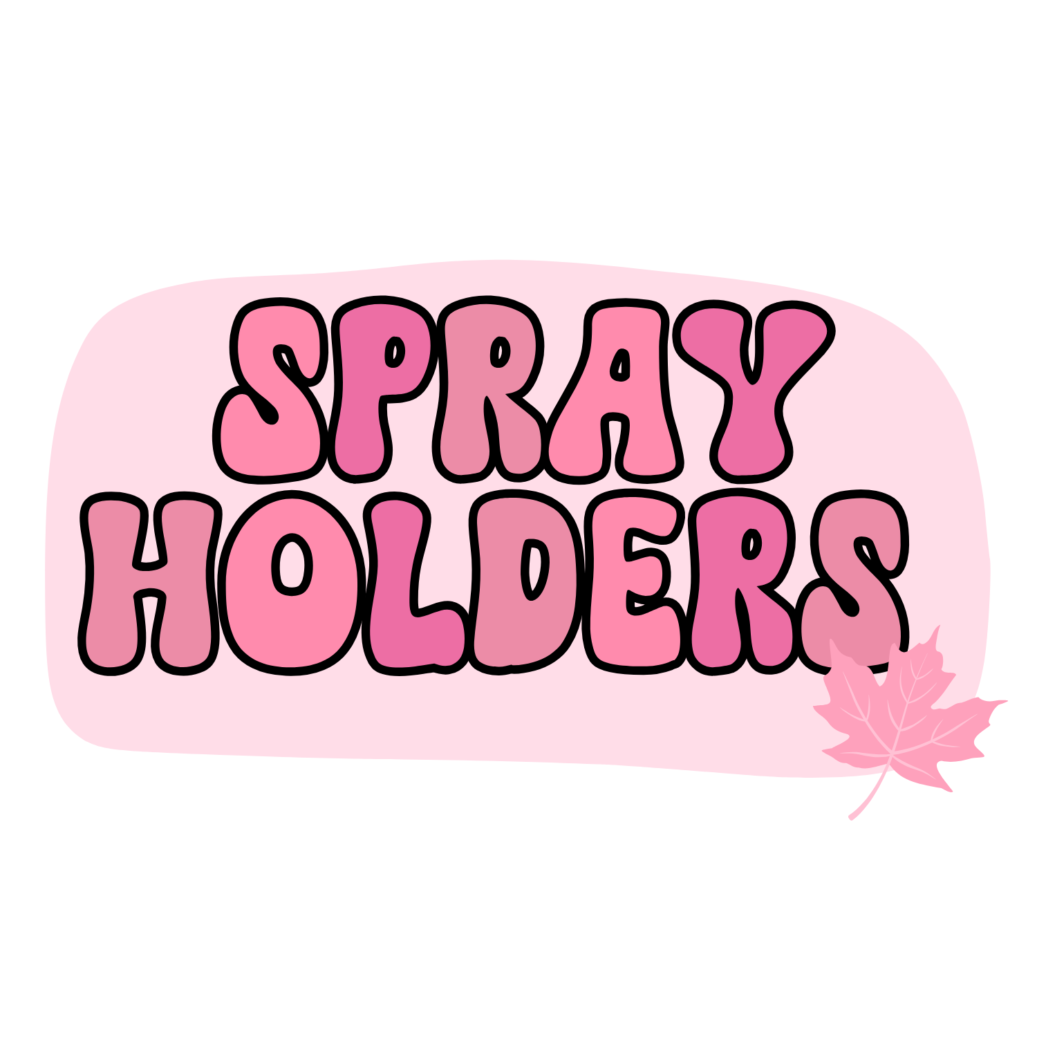 Spray Holders