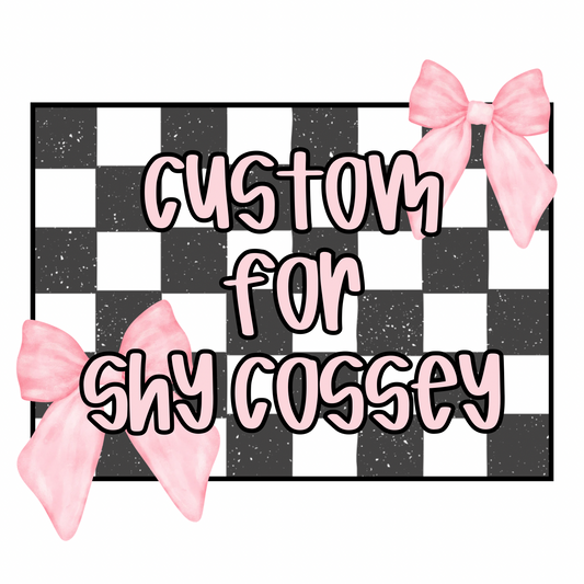 Custom listing for Shy Cossey